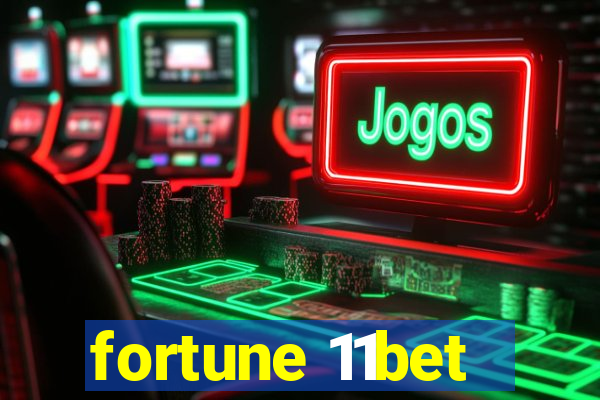 fortune 11bet